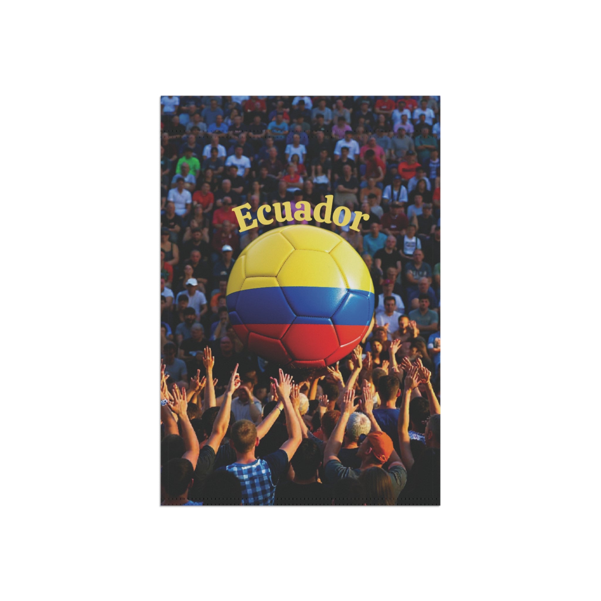 Ecuador Soccer Garden Flag — Crowd & Tricolor Ball Outdoor Banner