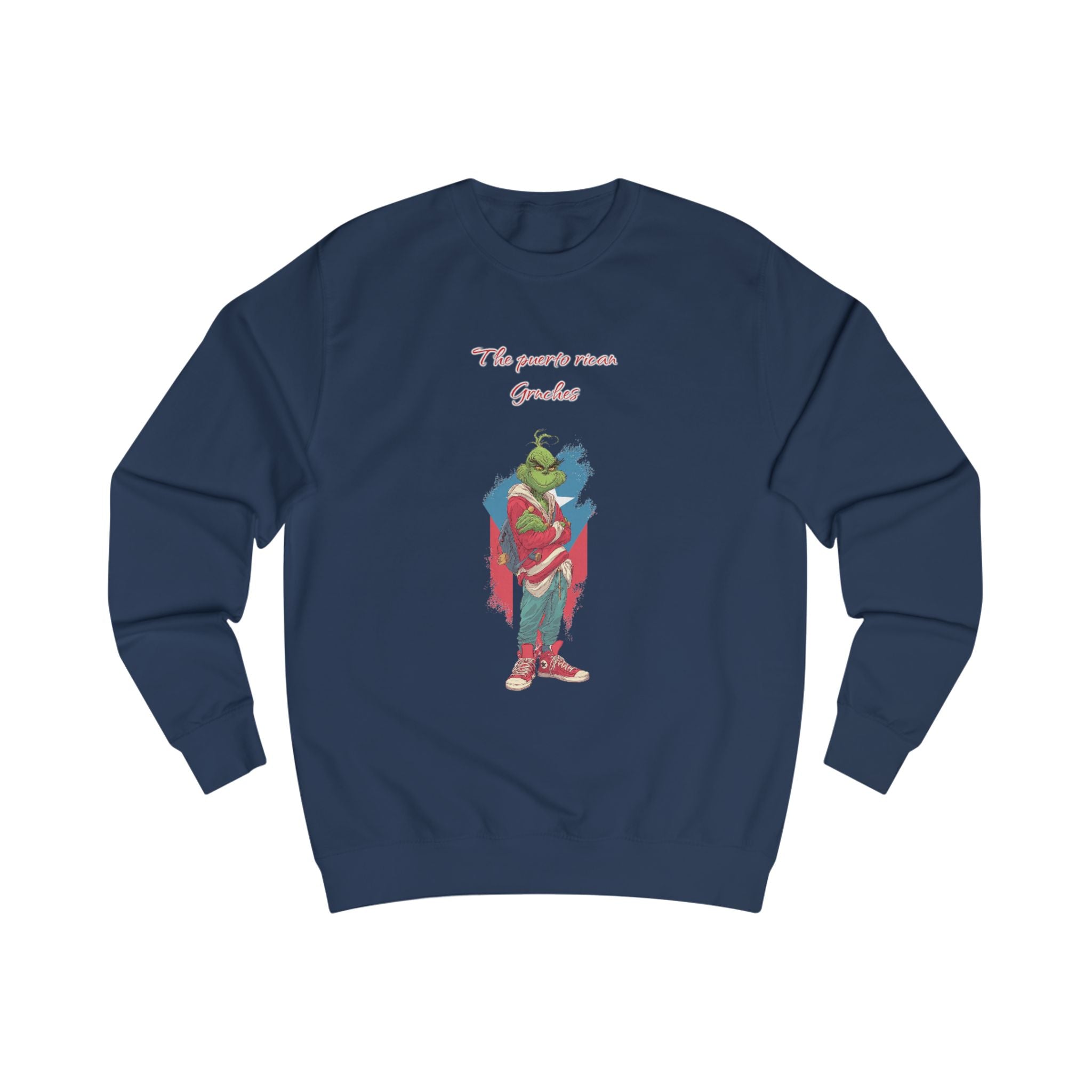 Grinch Holiday Sweatshirt — "The puerto rican Grinches " Christmas Crewneck