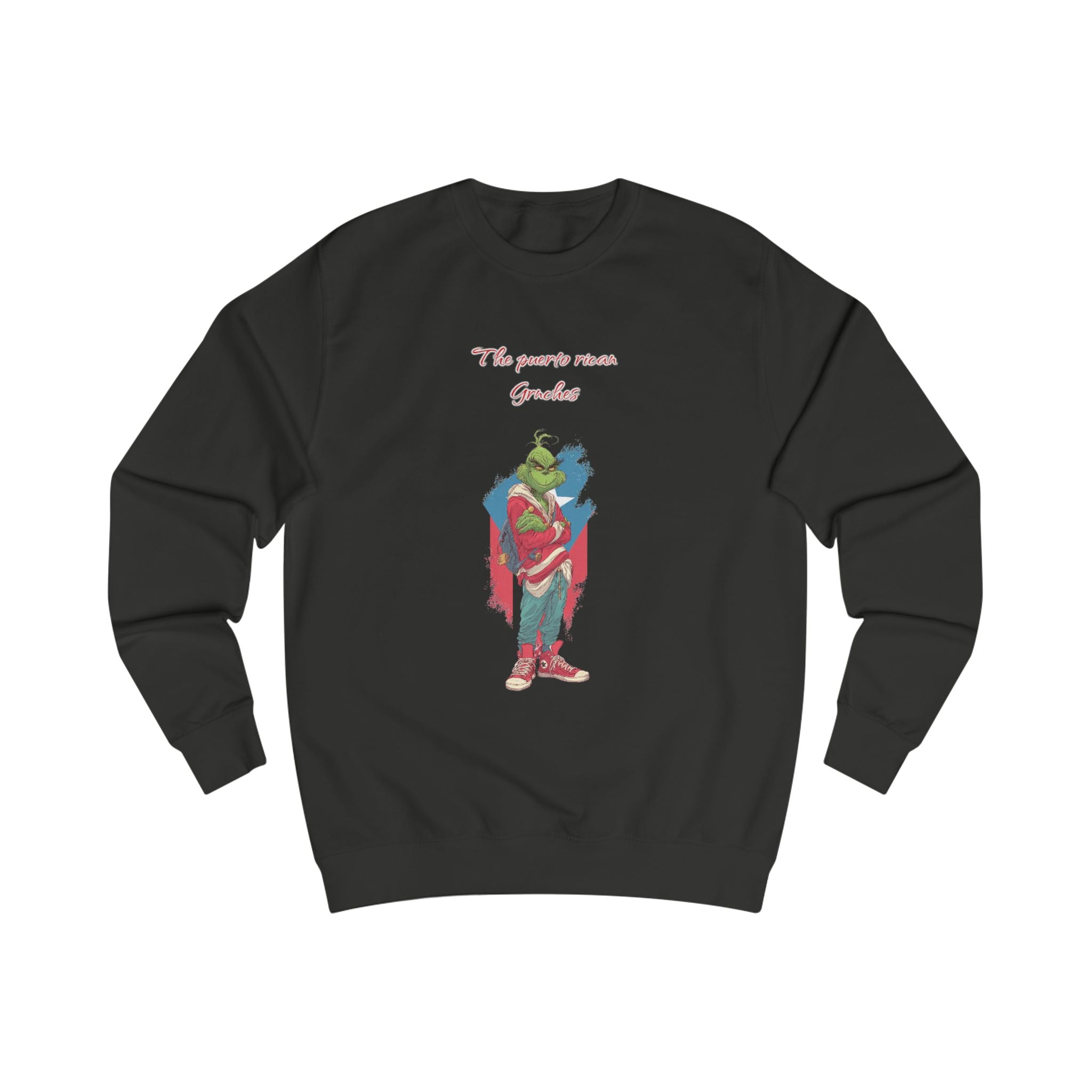 Grinch Holiday Sweatshirt — "The puerto rican Grinches " Christmas Crewneck